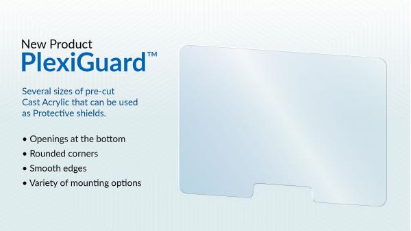 New Product: PlexiGuard with Mounts